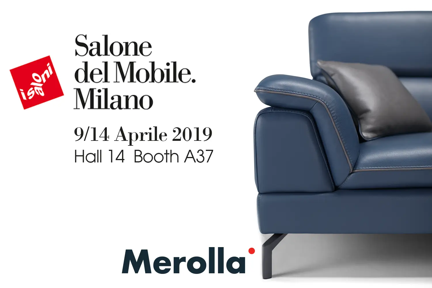 Locandina Merolla al Salone del Mobile.Milano 2019, 9-14 aprile, Hall 14 stand A37, con un divano in pelle blu